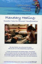 Planetary Healing: Powerful Tools For Personal Transformation