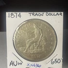1874 TRADE DOLLAR IN VERY NICE AU+ ++CONDITION XX436