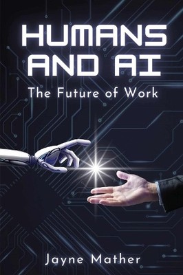 Jayne Mather Humans and AI (Taschenbuch)
