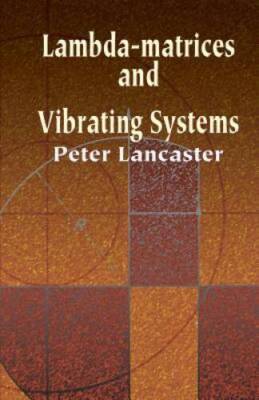 Lambda-Matrices and Vibrating Systems (Dover Books on Mathematics) - GOOD