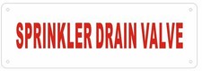 "Sprinkler Drain Valve" Sign White, Reflective , Aluminum 2X6 -REF24-1027