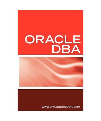 Oracle DBA Interview Questions, Answers, and Explanations: Oracle Database Admin