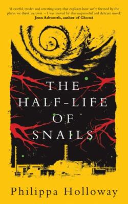 Half-Life of Snails, Paperback by Holloway, Philippa, Brand New, Free shippin...