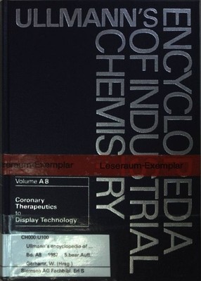 Ullmann's encyclopedia of industrial chemistry: Vol.A 8: Coronary Therapeutics t