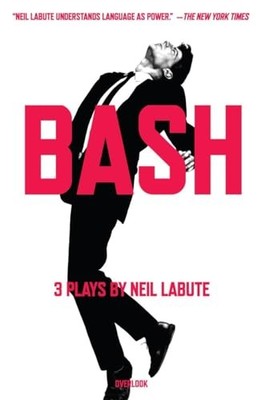 Bash: Latterday Plays, Labute, Neil