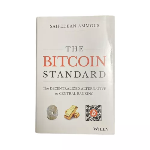 The Bitcoin Standard: The Decentralized Alternative to Central Banking 1st Edi