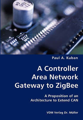 A Controller Area Network Gateway to ZigBee- A Proposition of an Architecture t