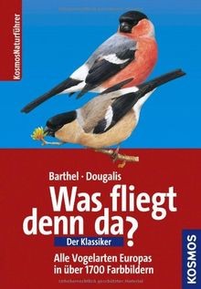 Was fliegt denn da? Der Klassiker: Alle Vogelarten ... | Buch | Zustand sehr gut