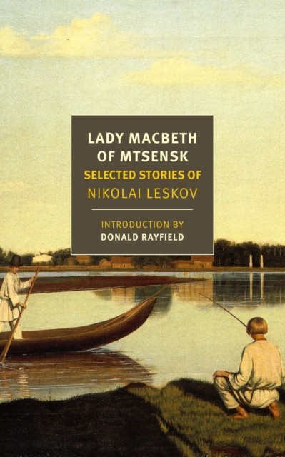 Lady Macbeth of Mtsensk by Nikolai Leskov (Paperback Book)