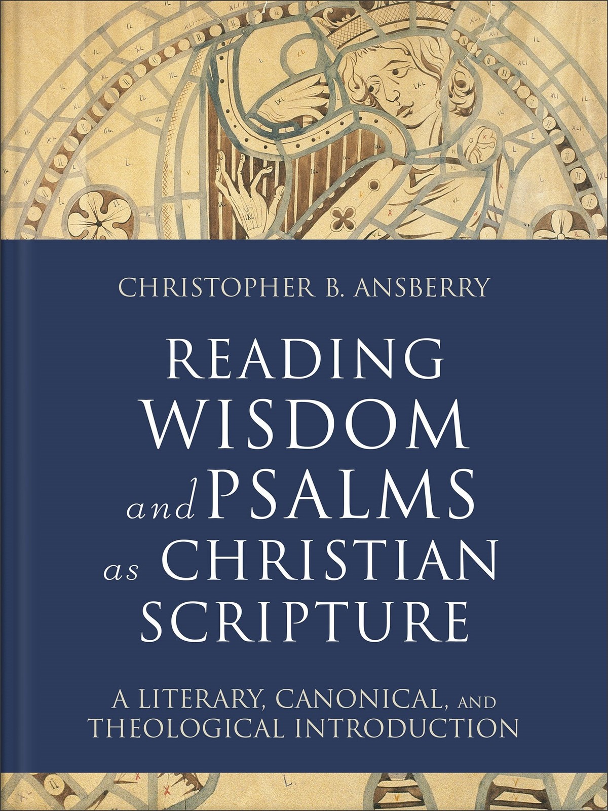 Reading Wisdom and Psalms as Christian Scripture – A Literary, Canonical, and T…