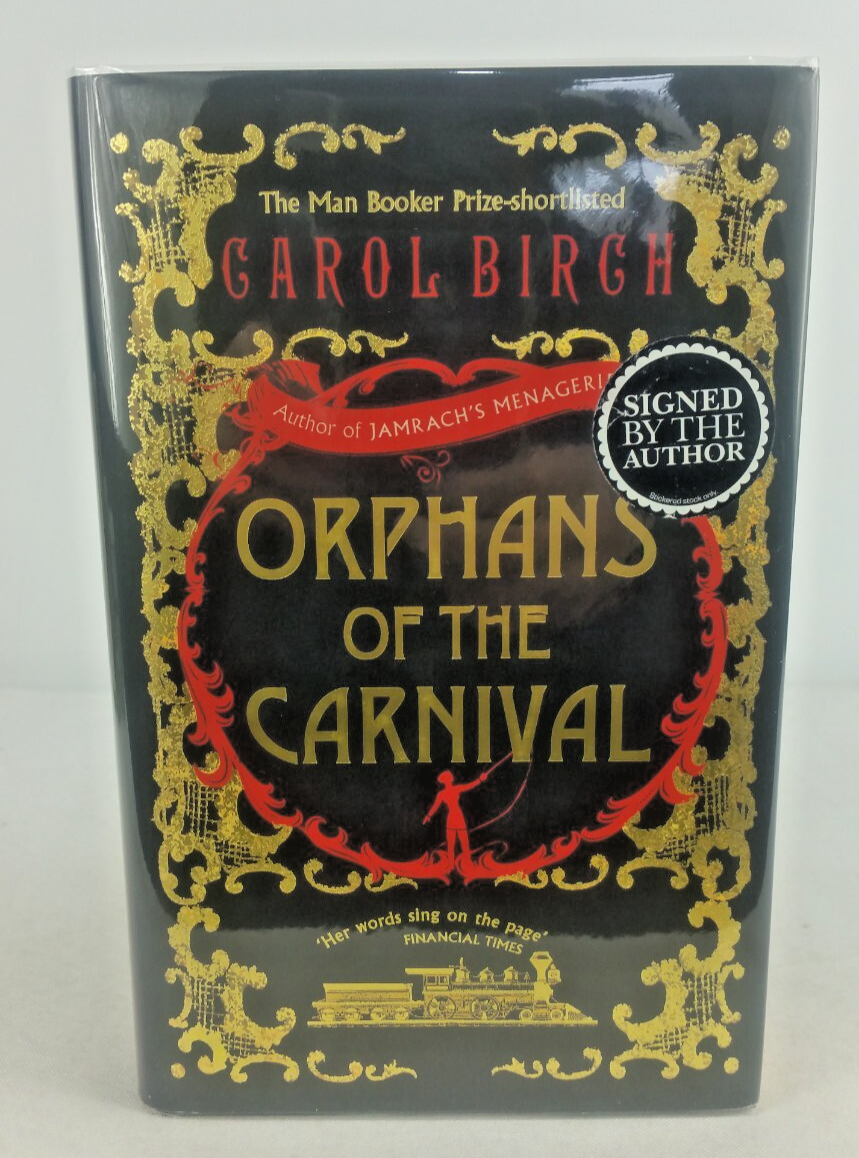 Orphans of the Carnival by Carol Birch Signed First Edition Hardback  2016