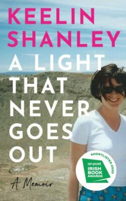 A Light That Never Goes Out: A Memoir by Shanley, Keelin