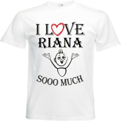 T-Shirt I Love Riana für Damen Herren und Kinder ... in der Farbe Weiss
