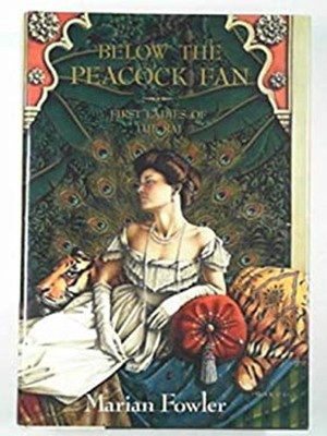 Below the Peacock Fan : First Ladies of the Raj Hardcover Marian