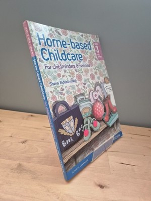 Home-Based Childcare For Childminders & Nannies LVL.3 Sheila Riddall-Leech