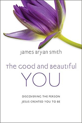 Das gute und schöne Du: Die Person entdecken... - Bryan Smith, James