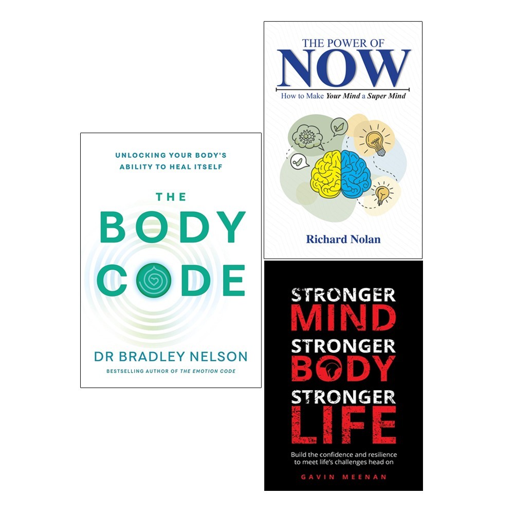 Body Code, Power of Now, Stronger Mind Stronger Body Stronger Life 3 Books Set