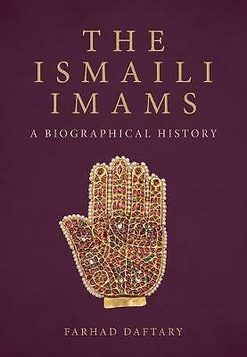 The Ismaili Imams: A Biographical History by Dr Farhad Daftary (Hardcover, 2020)