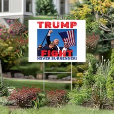 TRUMP FIGHT NEVER SURRENDER 2024 ASSASSINATION ATTEMPT 2024 18x24 Yard Sign MAGA