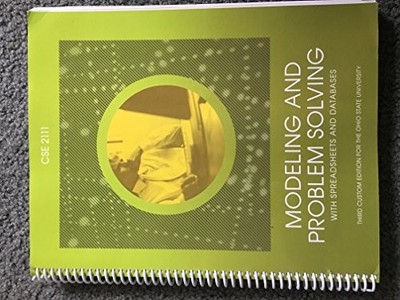 MODELING AND PROBLEM SOLVING WITH SPREADSHEETS AND