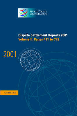 Dispute Settlement Reports 2001: Volume 2, Pages 411-775 World Trade Hardback