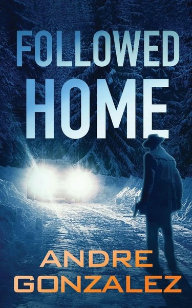 Andre Gonzalez | Followed Home | Taschenbuch | Englisch (2016) | Andre Gonzalez-image