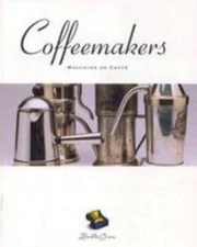 Coffeemakers: Macchine da Caffe (Bella Cosa Library) by Ambrogio Fumagalli in U