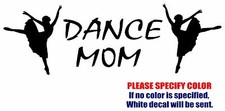 DANCE MOM 3 Graphic Die Cut decal sticker Car Truck Boat Window Bumper Wall 12"