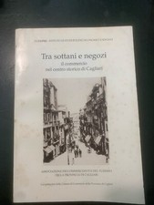 Tra sottani e negozi: Il commercio nel centro storico di Cagliari Sardegna 1994