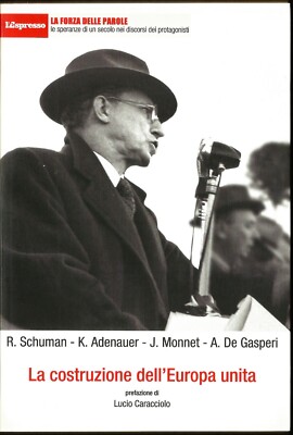 Schuman Monnet DER AUFBAU DES VEREINTEN EUROPA Adenauer De Gasperi FÖDERALISMUS