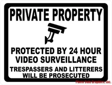 Private Property Protected by 24 Hour Video Surveillance Sign. Size Options.