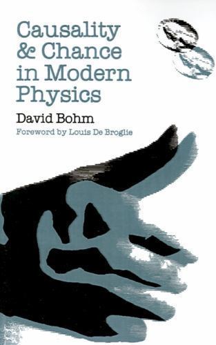 Causality and Chance in Modern Physics by David Bohm (1971, Trade ...