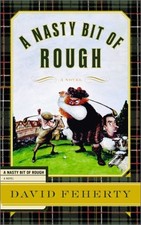 A Nasty Bit of Rough by Feherty, David