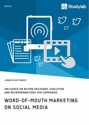 Jennifer Bettinger | Word-of-Mouth Marketing on Social Media. Influence on...
