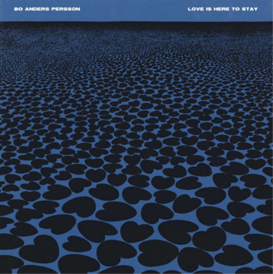 Bo Anders Persson Love Is Here to Stay (Vinyl) 12'' Album