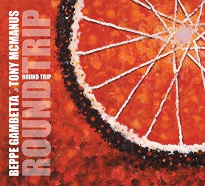 Gambetta, Beppe & McManus, Tony - Round Trip CD  *NEU*OVP*