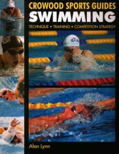 Swimming: Technique, Training, Competition Strategy (Crowood Spo