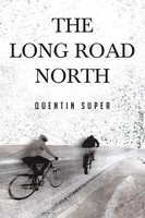 The Long Road North | Quentin Super | Taschenbuch | Kartoniert / Broschiert