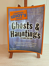 Complete Idiot's Guide to Ghosts and Hauntings by Tom Ogden (2004, Trade...