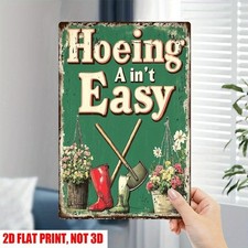 Retro Garden Metal Tin Sign - Hoeing A in  t Easy Humor Decor Backyards Outdoor