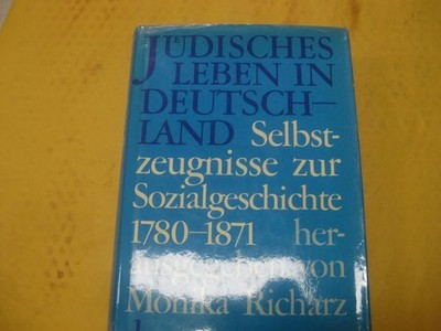 Jüdisches Leben in Deutschland : Selbstzeugnisse zur Sozialgeschichte GERMAN