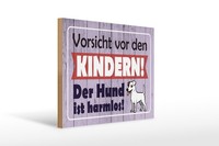 Holzschild Spruch 30X40 Cm Vorsicht Vor Den Kindern. Der Hund Ist Harmlos