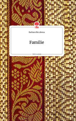 Familie. Life is a Story - story.one | Buch | 9783990879009