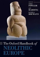 The Oxford Handbook Of Neolithic Europe | Chris Fowler (U. A.) | Englisch | Buch