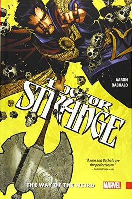 Doctor Strange Vol. 1: The Way Of The Weird by Aaron, Jason Hardback Book The