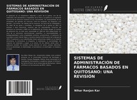 Sistemas De AdministraciÓN De FÁRmacos Basados En Quitosano: Una RevisiÓN Nihar