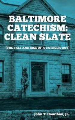 John T Hourihan Baltimore Catechism (Paperback)