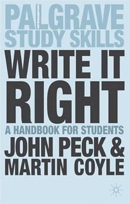 Write It Right: A Handbook for Students (Palgrave Study Guides), Peck, Dr John &