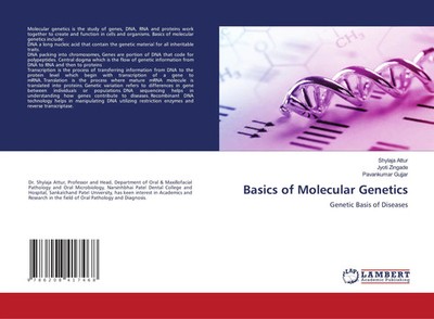 Basics of Molecular Genetics Genetic Basis of Diseases Shylaja Attur (u. a.)