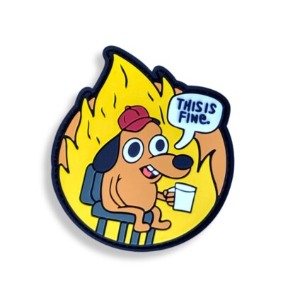Meme Patch This Is Fine Hook and Loop Sew On Dog Coffee Fire Airsoft Morale PVC